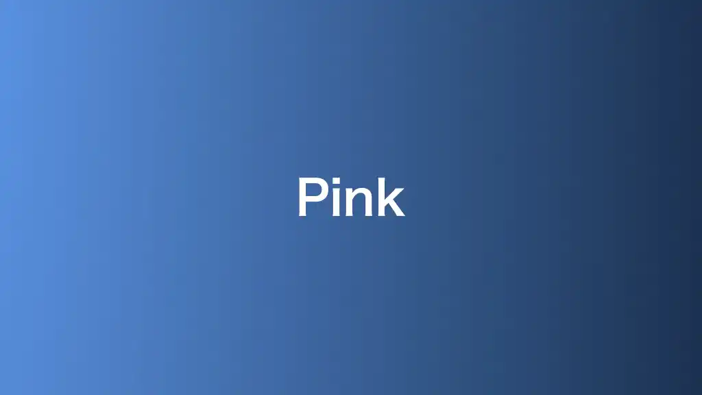 Pink