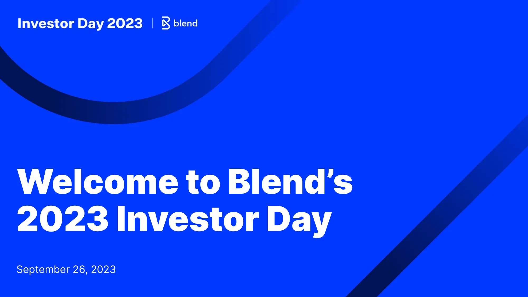 Welcome to Blend’s 2023 Investor Day