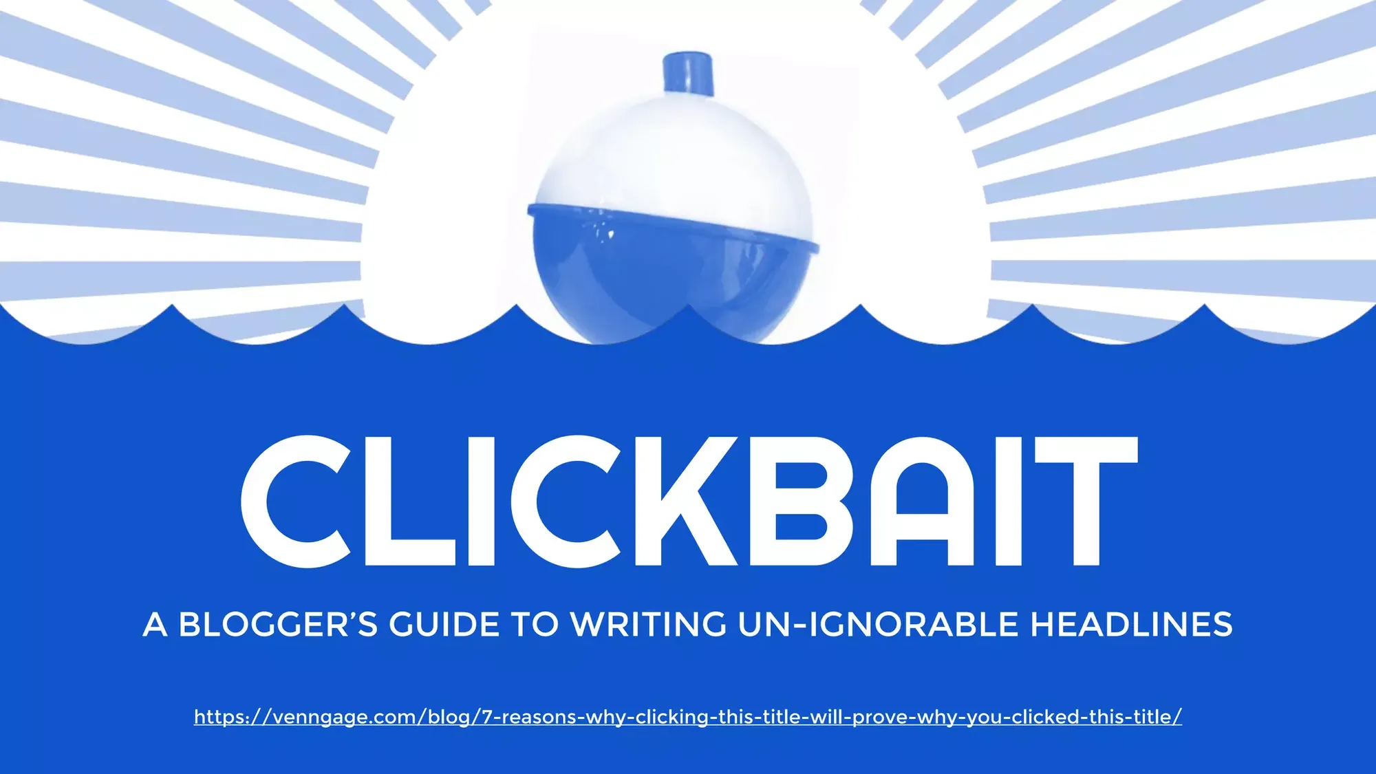 Clickbait A Guide To Writing Un-Ignorable Headlines