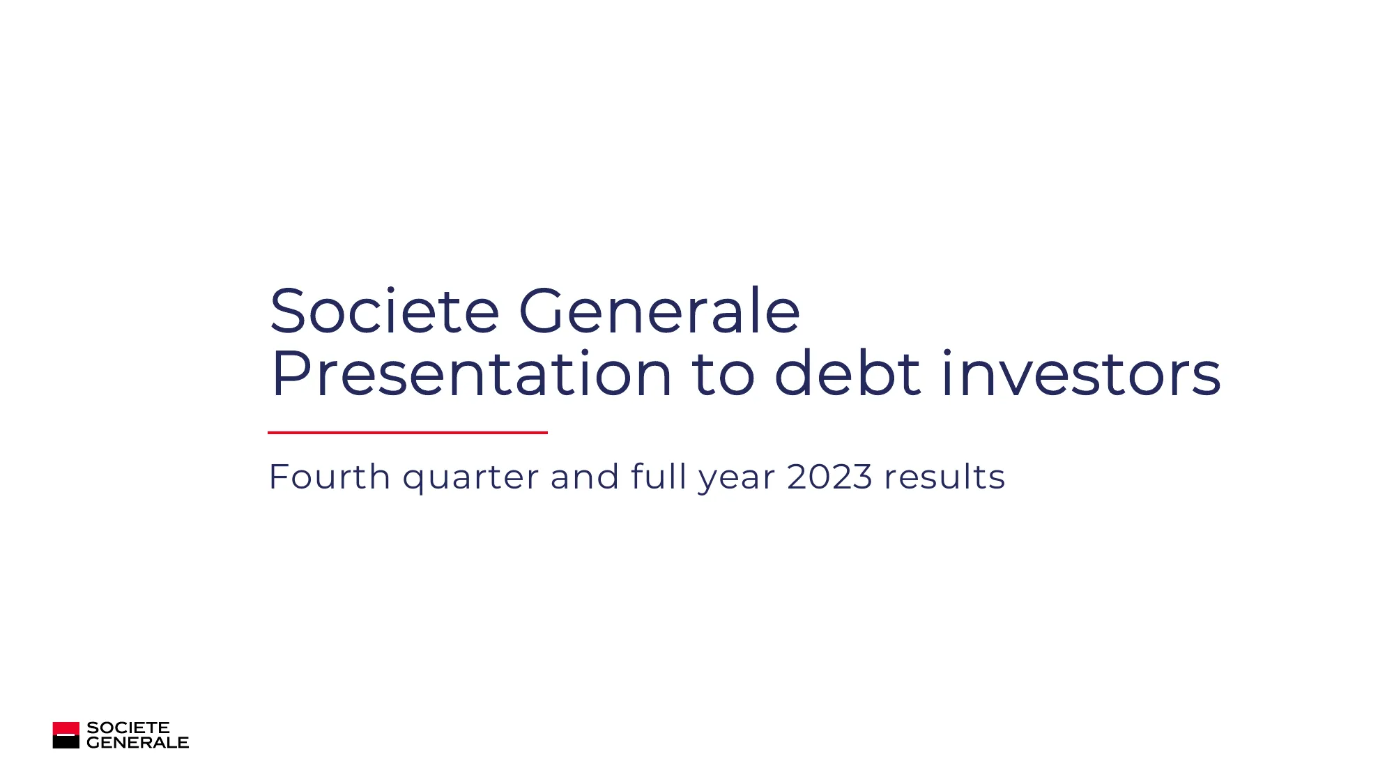 Q4 2023 - Debt Investors Presentation | Societe Generale